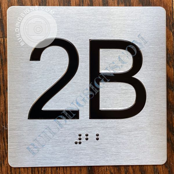 z- APARTMENT NUMBER SIGN – 2B -BRUSHED ALUMINUM (ALUMINUM SIGNS 4X4)- THE SENSATION LINE- Tactile Touch Braille Sign