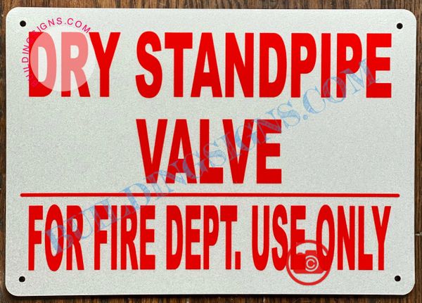 DRY STANDPIPE VALVE FOR FIRE DEPT USE ONLY SIGN (ALUMINUM SIGNS 7x10)