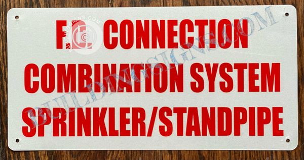 F.D. CONNECTION COMBINATION SYSTEM SPRINKLER/ STANDPIPE SIGN (ALUMINUM SIGNS 6x12)