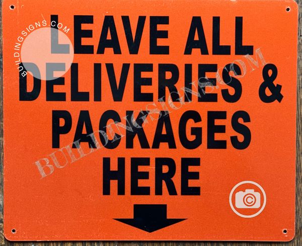 LEAVE ALL PACKAGES AND DELIVERIES HERE SIGN- ORANGE BACKGROUND (ALUMINUM SIGNS (ALUMINUM SIGNS 10x12)