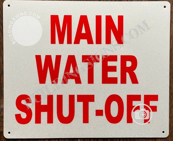 MAIN WATER SHUT-OFF SIGN- WHITE BACKGROUND (ALUMINUM SIGNS 10x12)