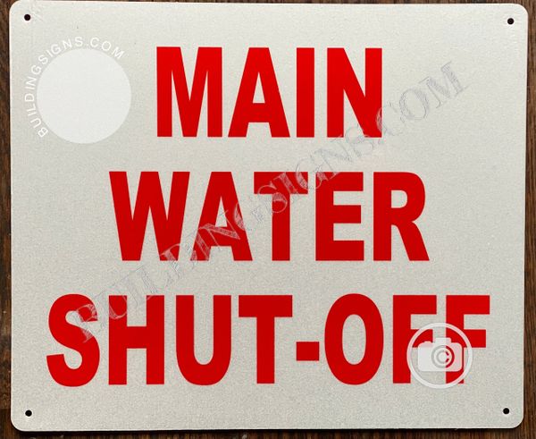 MAIN WATER SHUT-OFF SIGN- WHITE BACKGROUND (ALUMINUM SIGNS 10x12)