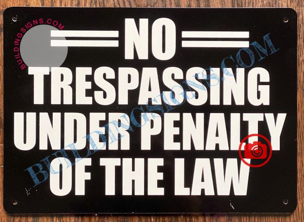 NO TRESPASSING UNDER PENALTY OF THE LAW SIGN- BLACK BACKGROUND (ALUMINUM SIGNS 7x10)