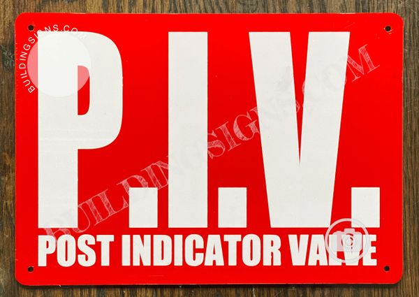 P.I.V. POST INDICATOR VALVE SIGN (ALUMINUM SIGNS 7X10)
