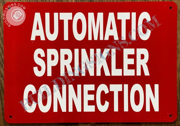 AUTOMATIC SPRINKLER CONNECTION SIGN (ALUMINUM SIGNS 7x10)