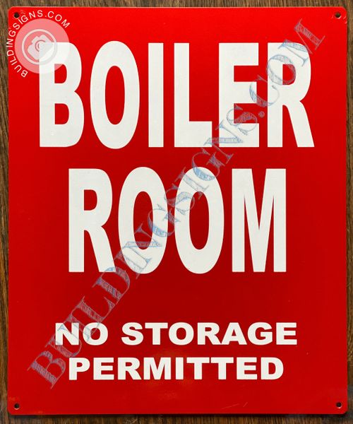 BOILER ROOM NO STORAGE PERMITTED SIGN (ALUMINUM SIGNS 10x12)