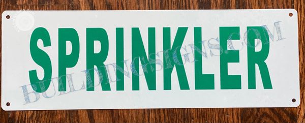 SPRINKLER SIGN- GREEN LETTERS (ALUMINUM SIGNS 4x12)