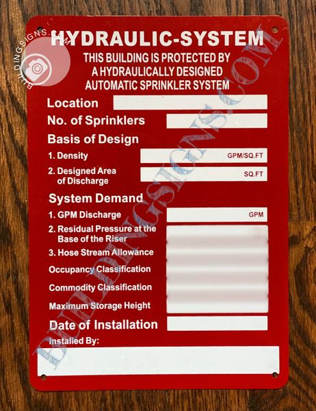 HYDRAULIC-SYSTEM THIS BUILDING IS PROTECTED BY A HYDRAULICALLY DESIGNED AUTOMATIC SPRINKLER SYSTEM SIGN (ALUMINUM SIGNS 7X10)