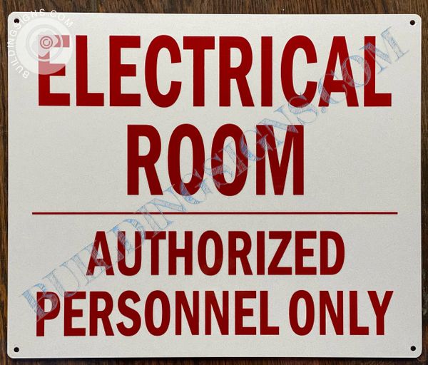 ELECTRICAL ROOM AUTHORIZED PERSONNEL ONLY SIGN (ALUMINUM SIGNS 10X12)