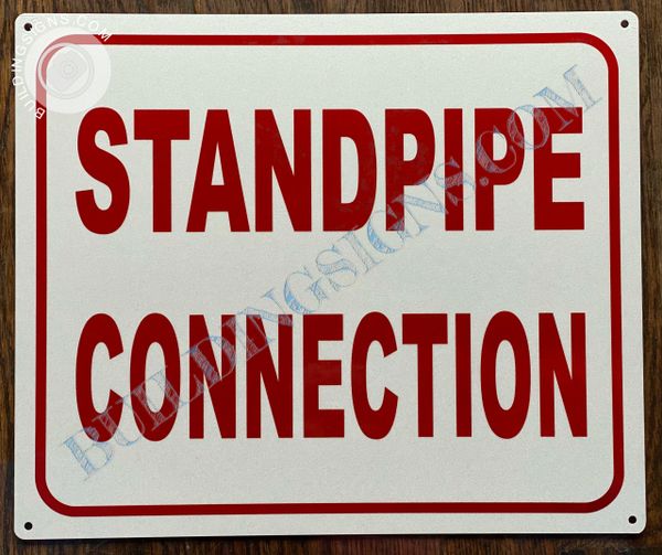 STANDPIPE CONNECTION SIGN- WHITE (ALUMINUM SIGNS 10x12)