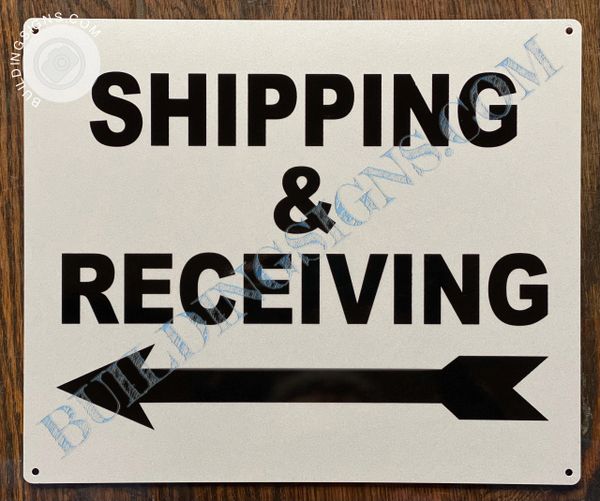 SHIPPING AND RECEIVING SIGN (ALUMINUM SIGNS 10x12)