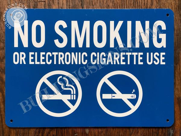 NO SMOKING OR ELECTRONIC CIGARETTE USE SIGN (ALUMINUM SIGNS 7x10)