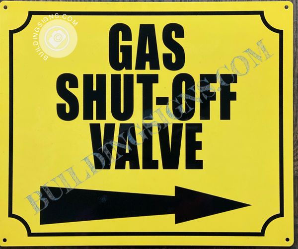 GAS SHUT OFF VALVE RIGHT SIGN- YELLOW BACKGROUND (ALUMINUM SIGNS 10x12)