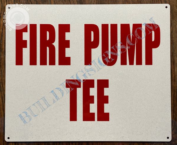 FIRE PUMP TEE SIGN (ALUMINUM SIGNS 10x12)