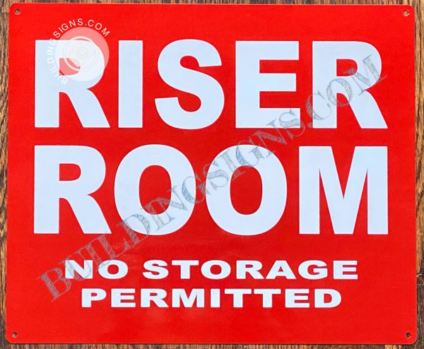 RISER ROOM NO STORAGE PERMITTED SIGN (ALUMINUM SIGNS 10x12)