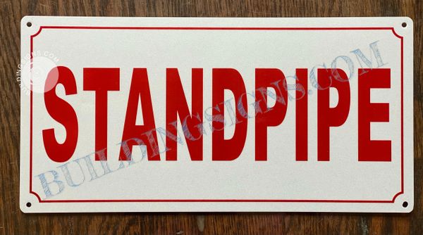 STANDPIPE SIGN (ALUMINUM SIGNS 6x12)