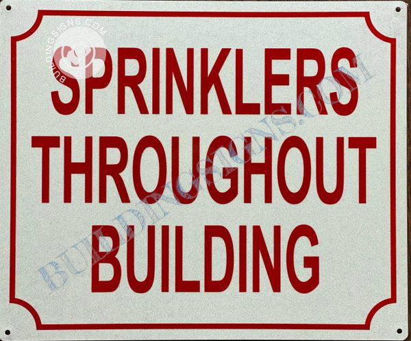 SPRINKLERS THROUGHOUT BUILDING SIGN (ALUMINUM SIGNS 10X12)