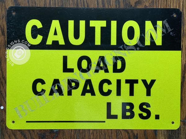 LOAD CAPACITY_LBS. SIGN- YELLOW BACKGROUND (ALUMINUM SIGNS 7x10)