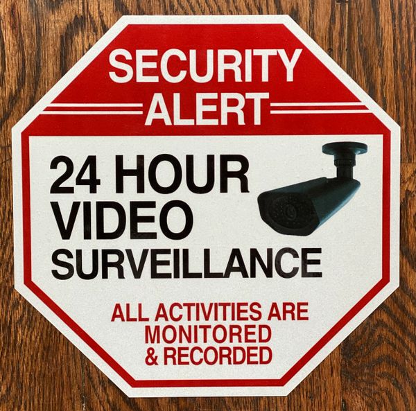 SECUTIRY ALERT 24 HOUR VIDEO SURVELLANCE ALL ACTIVITIES ARE MONITORED AND RECORDED SIGN - CCTV SIGNS- WHITE BACKGROUND (ALUMINUM SIGNS 10x10)