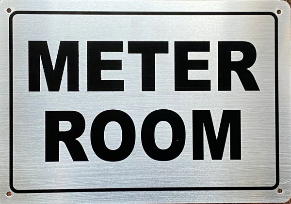 METER ROOM SIGN- BRUSHED ALUMINUM BACKGROUND (ALUMINUM SIGNS 7x10)