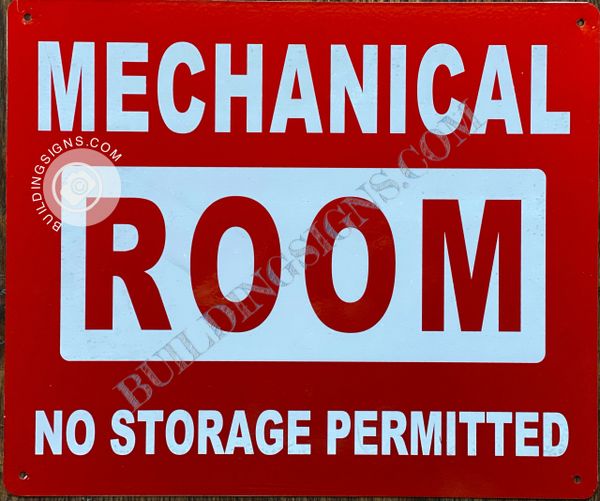 MECHANICAL ROOM NO STORAGE PERMITTED SIGN- RED BACKGROUND (ALUMINUM SIGNS 10x12)