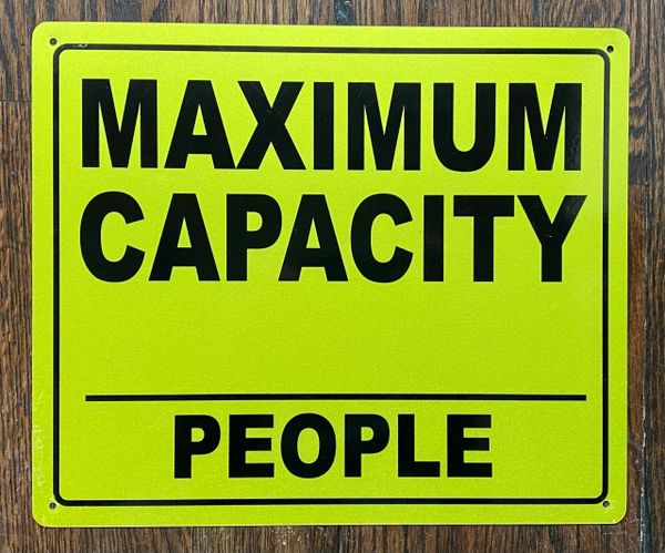 MAXIMUM CAPACITY_PEOPLE SIGN- YELLOW BACKGROUND (ALUMINUM SIGNS 10X12)