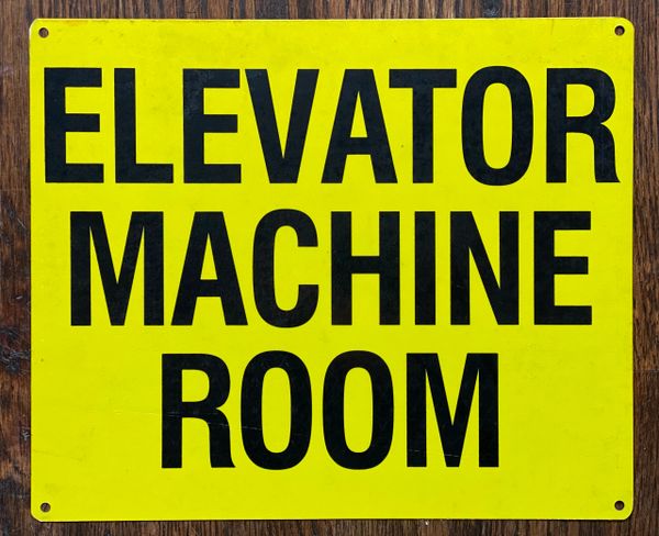 ELEVATOR MACHINE ROOM SIGN- YELLOW BACKGROUND (ALUMINUM SIGNS 7X10)