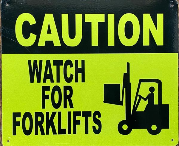 CAUTION WATCH FOR FORKLIFTS SIGN