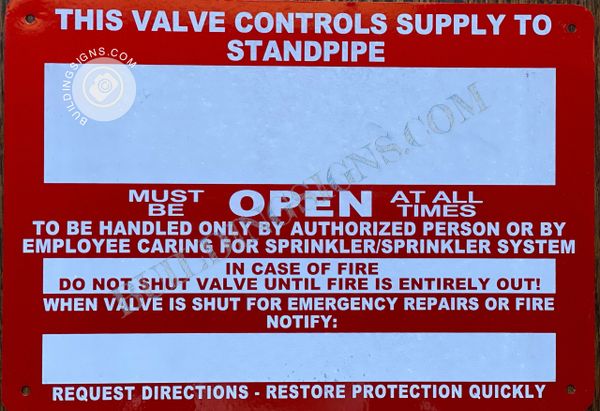 THIS VALVE CONTROLS SUPPLY TO STANDPIPE SIGN- RED BACKGROUND (ALUMINUM SIGNS 10X12)