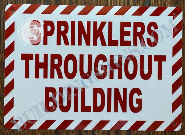 SPRINKLERS THROUGHOUT BUILDING SIGN- WHITE BACKGROUND (ALUMINUM SIGNS 10X12)