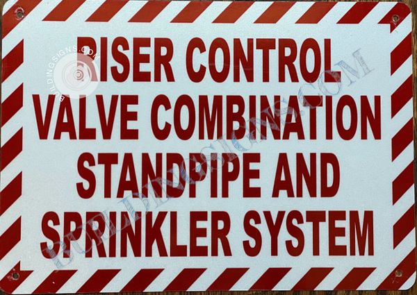 RISER CONTROL VALVE COMBINATION STANDPIPE AND SPRINKLER SYSTEM SIGN- WHITE BACKGROUND (ALUMINUM SIGNS 7X10)