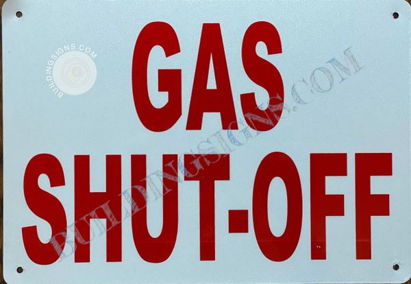 GAS SHUT OFF SIGN- WHITE BACKGROUND (ALUMINUM SIGNS 7X10)