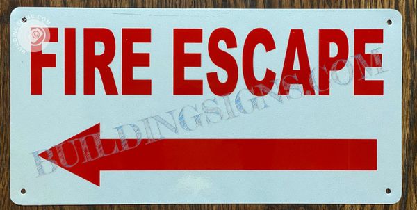 FIRE ESCAPE LEFT SIGN- WHITE BACKGROUND (ALUMINUM SIGNS 6X12)