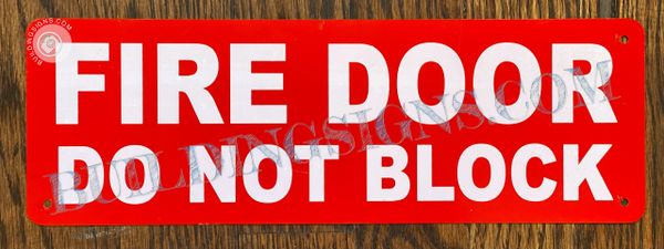 FIRE DOOR DO NOT BLOCK SIGN- WHITE BACKGROUND (ALUMINUM SIGNS 4X12)