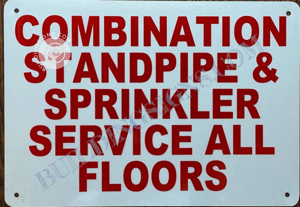 COMBINATION STANDPIPE AND SPRINKLER SERVICE ALL FLOORS SIGN- WHITE BACKGROUND (ALUMINUM SIGNS 7X10)