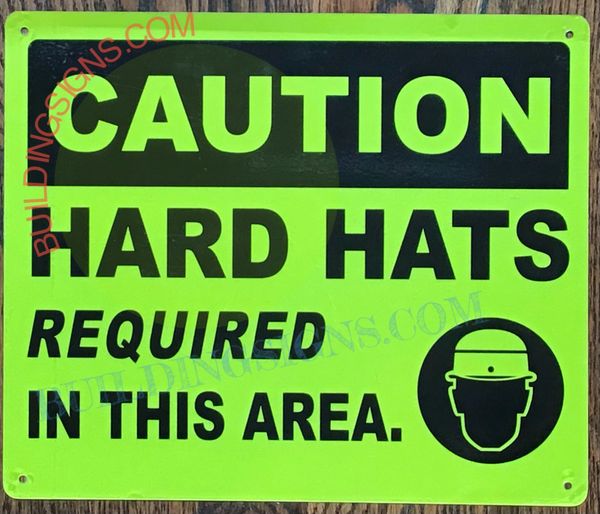 CAUTION HARD HATS REQUIRED IN THIS AREA SIGN (ALUMINUM SIGNS 10x12)