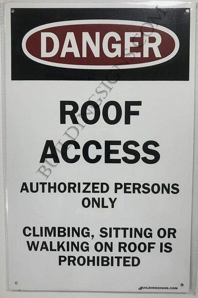 DANGER ROOF ACCESS AUTHORIZED PERSONS ONLY SIGN (ALUMINUM SIGNS 7x10)