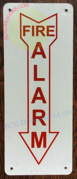 FIRE ALARM SIGN- WHITE (ALUMINUM SIGNS 4x10)