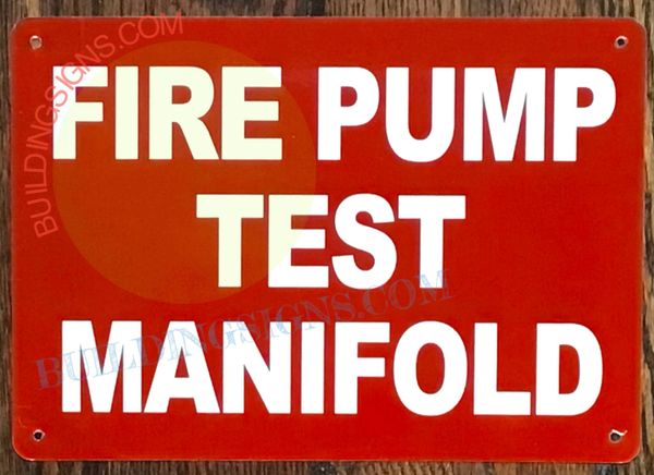FIRE PUMP TEST MANIFOLD SIGN (ALUMINUM SIGNS 7x10)