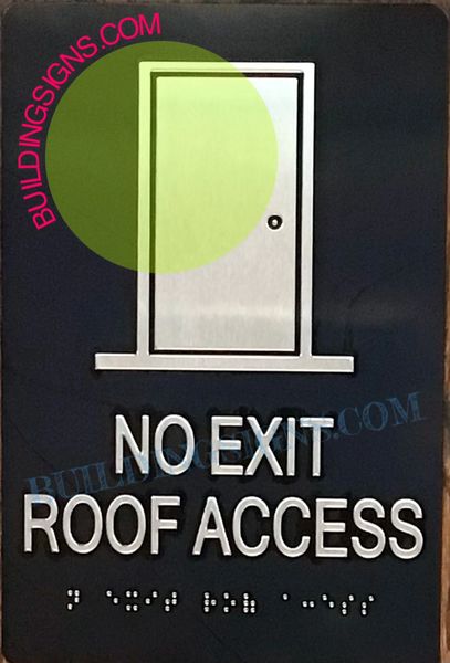 NO EXIT ROOF ACCESS SIGN (ALUMINUM SIGNS 6x9)