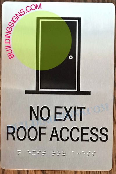 NO EXIT ROOF ACCESS SIGN (ALUMINUM SIGNS 6x9)