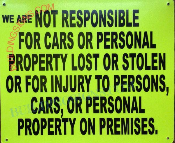 WE ARE NOT RESPONSIBLE FOR CARS OR PERSONAL PROPERTY LOST OR STOLEN SIGN (ALUMINUM SIGNS 10x12)