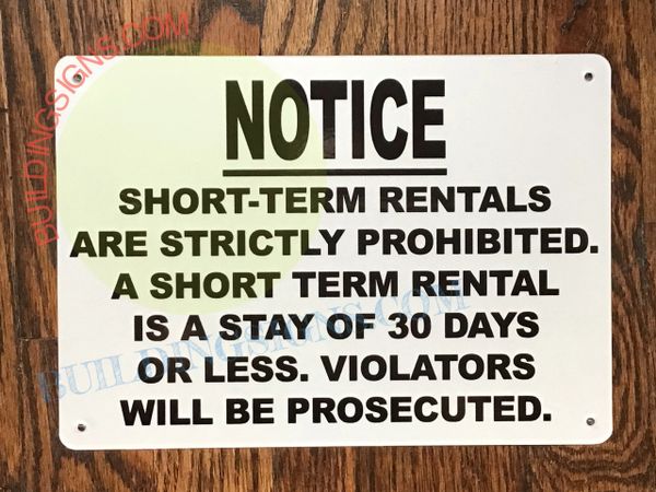NOTICE SHORT -TERM RENTALS ARE STRICTLY PROHIBITED SIGN (ALUMINUM SIGNS 7x10)