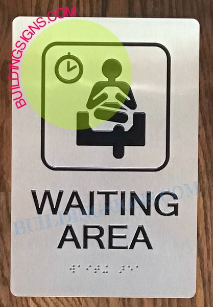 WAITING AREA SIGN (ALUMINUM SIGNS 6x9)