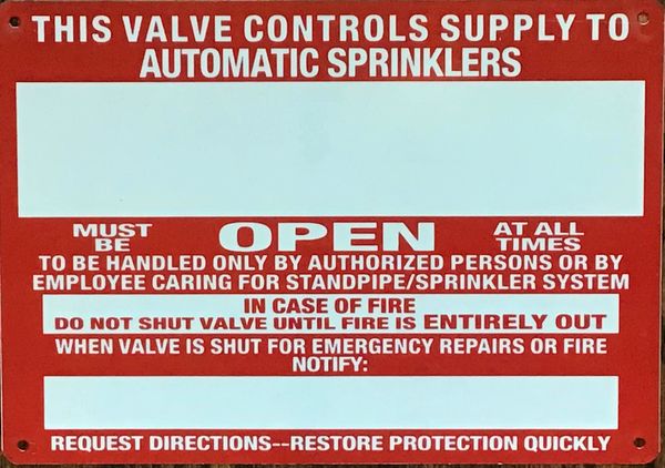 THIS VALVE CONTROLS SUPPLY TO AUTOMATIC SPRINKLERS SIGN (ALUMINUM SIGNS 7X10)