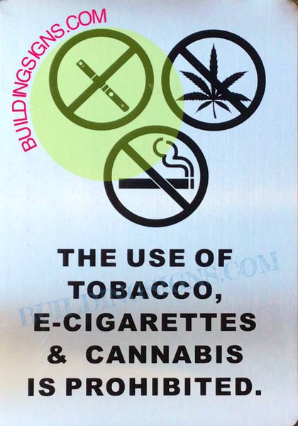 THE USE OF TOBACCO, E- CIGARETTES & CANNABIS IS PROHIBITED SIGN