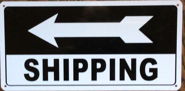 SHIPPING LEFT SIGN