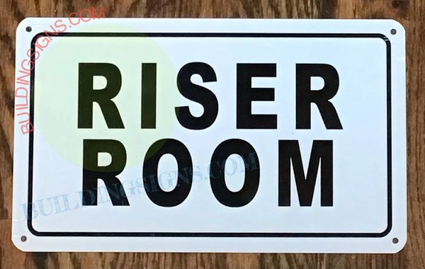 RISER ROOM SIGN (ALUMINUM SIGNS 7X10)