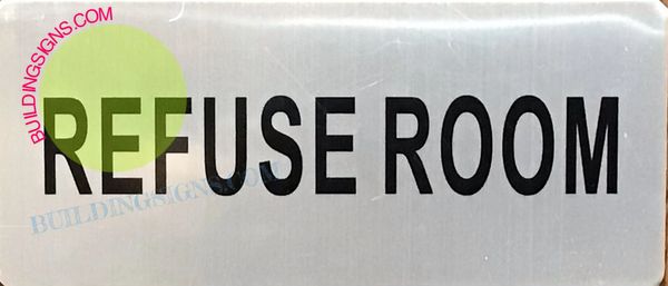 Refuse Room Sign (ALUMINUM SIGNS 2x7.75)