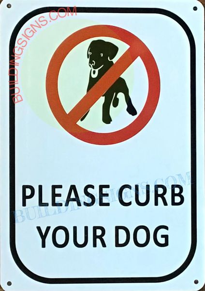 PLEASE CURB YOUR DOG SIGN- WHITE BACKGROUND (ALUMINUM SIGNS 10X7)